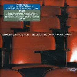 Jimmy Eat World : Believe in What You Want